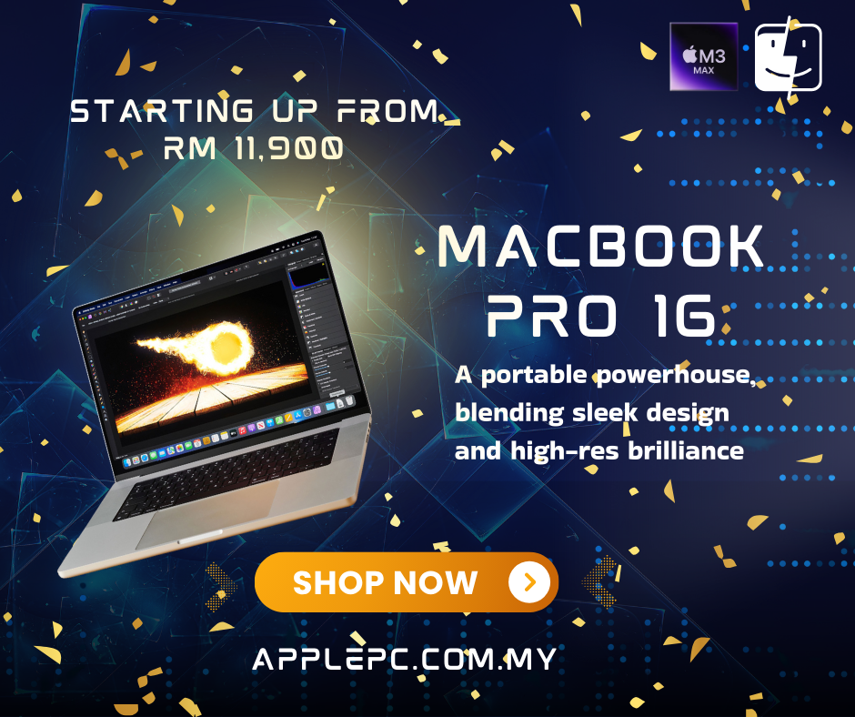 The Newest MacBook Pro 16 - Up To M3 Max Chipset - Starting From RM 11,999